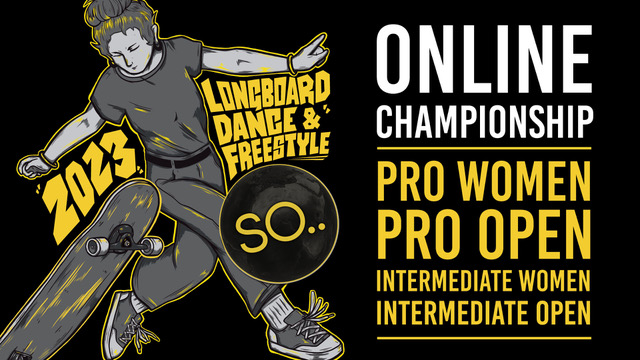 SO.. ONLINE CHAMPIONSHIP LONGBOARD DANCE & FREESTYLE 2023